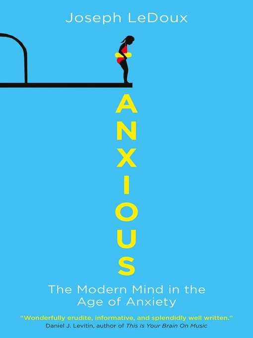 Title details for Anxious by Joseph LeDoux - Available